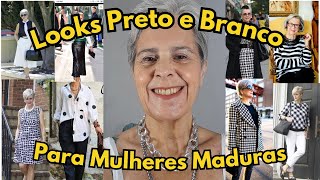 Looks Preto e Branco Para Mulheres Maduras - Tendência Outono inverno 2024   #moda #50mais