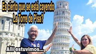 Es cierto que La Torre de Pisa se va a caer muy pronto? Estuvimos alli.