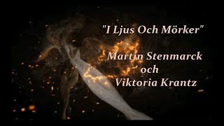 I Ljus Och Mörker - Martin Stenmarck och Viktoria Krantz (lyrics)