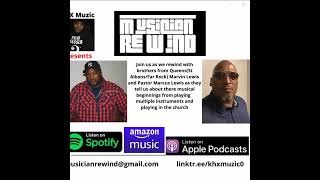 The Musical Journey Of keyboardists and drummers Marvin Lewis & Pastor Marcus Lewis