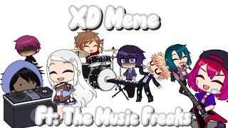 XD Meme || The Music Freaks || Gacha Club Meme || Credits In Description