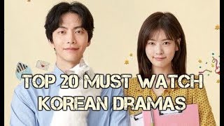 My Top 20 MUST WATCH K-DRAMAS