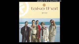 Take That - Pray (Alternative Club Mix)