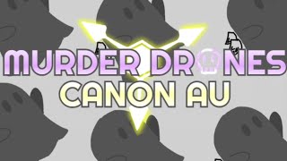 Murder drones Canon au Intro