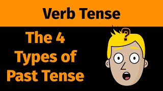 The 4 Types of Past Tense | Verb Tense | Good Morning Mr  D