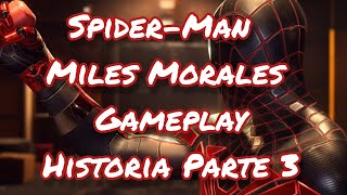 Spider-Man Miles Morales Gameplay Historia Parte 3