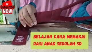 Belajar cara memakai dasi anak sekolah sd