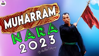 Muharram Nara 2023 | Dj BulBul 2023 | Competition Mix | Dj BulBul Mixing