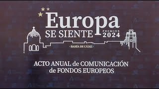 Acto Anual de Comunicación de Fondos Europeos #EuropaSeSiente 2024 - Bahía de Cádiz