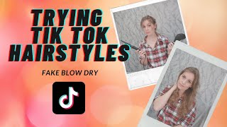 Tik Tok Hair styles. Fake Blow Dry.