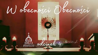 W obecności Obecności - Odcinek 4 - W poszukiwaniu Obecności