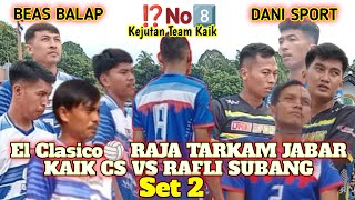 💢El Clasico🏐KAIK VS RAFLI SUBANG Cs ♨️ Full Pariasi Jedug 🔥DANI SPORT VS BEAS BALAP