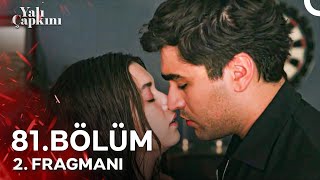 Yalı Çapkını 81. Bölüm 2. Fragmanı | Seyran Bir Yana Dünya Bir Yana