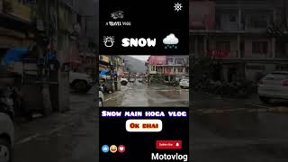 SNOW MAIN HOGA VLOG🥶||#SNOW #souravjoshivlogs snow 🌨🌨🌨🌨#elvishyadav