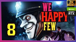 We Happy Few - #8 ARTHUR CAMPAIGN [2K - Ultrawide - MaxSettings - No Commentary] 🤡🎩💊