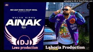 Ainak Gulab Sidhu Dhol Mix ft Dj Lahoria Production New Punjabi Song 2022