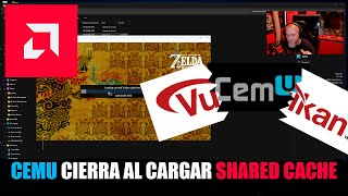 CEMU SE CIERRA AL CARGAR SHARED CACHE EN JUEGOS (TLoZ) CON ( AMD GPU) SOLUCION 2024