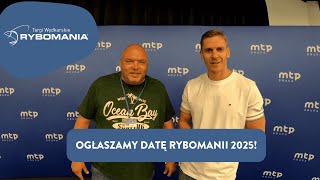 OGŁASZAMY DATĘ RYBOMANII 2025!!!