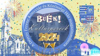 BÚÉK 2024 - Szilveszteri Kultúrpercek