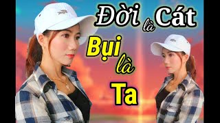 ĐỜI là CÁT, BỤI là Ta /Thái Kiệt_ Trang Anh (Cover). Nghe mà thấm thía từng câu.