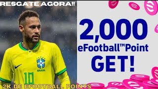 RESGATE AGORA 2000 EFOOTBALL POINTS TOTALMENTE GRÁTIS EFOOTBALL 2023 MOBILE