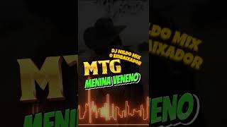 MTG MENINA VENENO FUNK  #mtg #funkremix #shorts