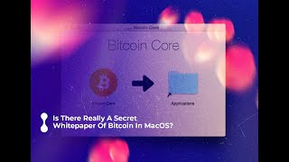 Is There Really A Secret Whitepaper Of Bitcoin In MacOS?