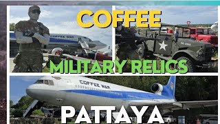 Part 19, Episode 2.  Coffee War | Relics and Military of Vietnam | Pattaya | Thailand 🇹🇭🙏❤️🪖