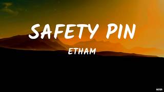 Etham - Safety Pin (Lyrics Video)