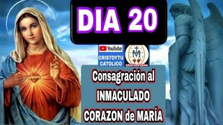 ❤️ DIA 20 💜 CONSAGRACION al INMACULADO CORAZON de MARIA