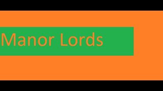 Manor Lords