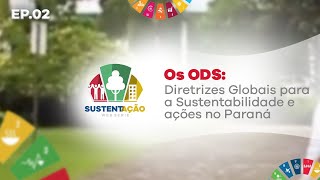 Os ODS: Diretrizes Globais para a Sustentabilidade e ações no Paraná