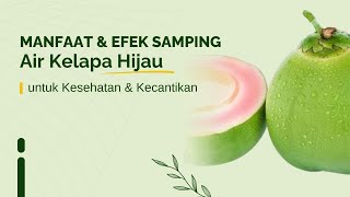 Efek Samping Air Kelapa dan Manfaatnya untuk Kesehatan Maupun Kecantikan