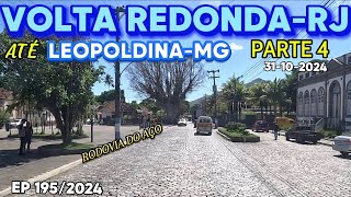 VOLTA REDONDA-RJ ATÉ LEOPOLDINA-MG PARTE 4 #voltaredondarj #rodoviadoaço #br393 #leopoldinamg #br116