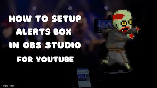 How to Setup Alert Box in Live Stream for Donation, Super Chat & More! | OBS Studio