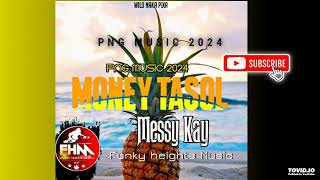 🎶Money tasol - Messy Kay Prod by inishal jay @ Funky heights Music