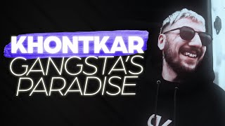 Khontkar Gangsta's Paradise | Edit by Remael | HD