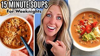 These 15 Minute Soups Will Change Your LIFE!!!