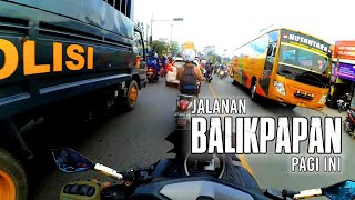 LALU LINTAS PAGI INI - MOTOVLOG BALIKPAPAN