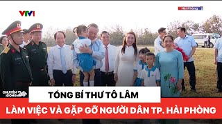 Tổng Bí thư Tô Lâm làm việc tại thành phố Hải Phòng | Thời sự