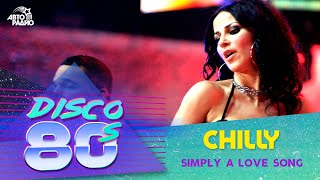 Chilly - Simply A Love Song (Disco of the 80's Festival, Russia, 2008)