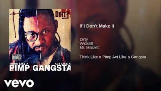 Dirty - If I Don't Make It (AUDIO)