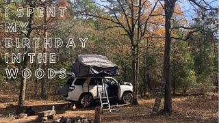 I spent my birthday in the woods