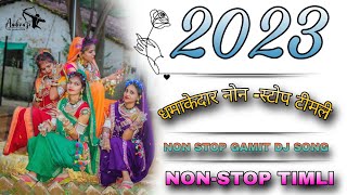 ✨NON  STOP  DJ TIMLI  SONG 💕 Gamit New Trend Song 2023🎼 RAMTUDI Song💖