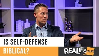 Real Life Talks | Is self-defense Biblical?