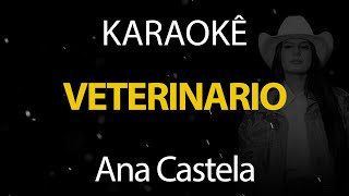 Veterinário - Ana Castela (Karaokê Version)