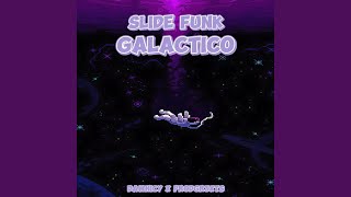 SLIDE FUNK GALACTICO (Slowed)