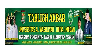 TABLIGH AKBAR SEKALIGUS PERPISAHAN MAHASISWA KKN UNIVERSITAS AL WASHLIYAH (UNIVA) MEDAN TAHUN 2023