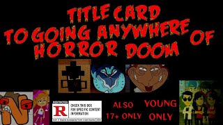 new episode 33 to going anywhere of horror doom! on August 14th title card