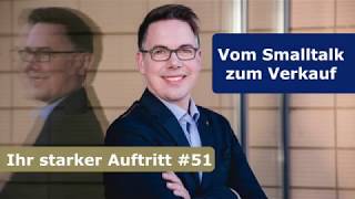 Vom Smalltalk zum Verkauf – mit Oliver Schumacher | Starker Auftritt 51